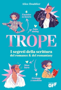 Trope. I segreti della scrittura del romance & del romantasy - Librerie.coop