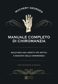 Manuale completo di chiromanzia - Librerie.coop