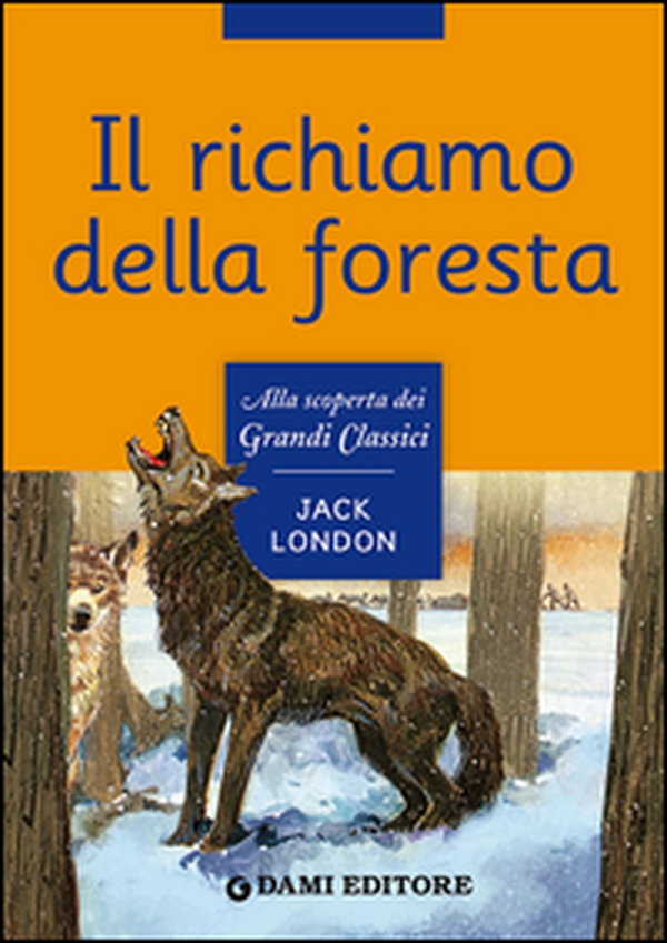 Il richiamo della foresta - Librerie.coop Il richiamo della foresta - Librerie.coop