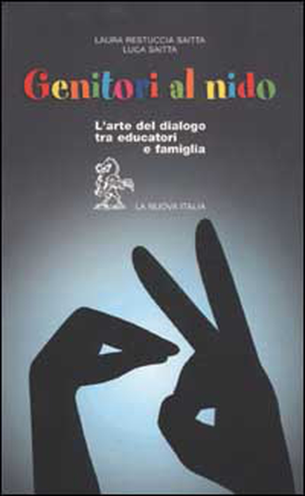 Genitori al nido. L'arte del dialogo tra educatori e famiglia - Librerie.coop Genitori al nido. L'arte del dialogo tra educatori e famiglia - Librerie.coop