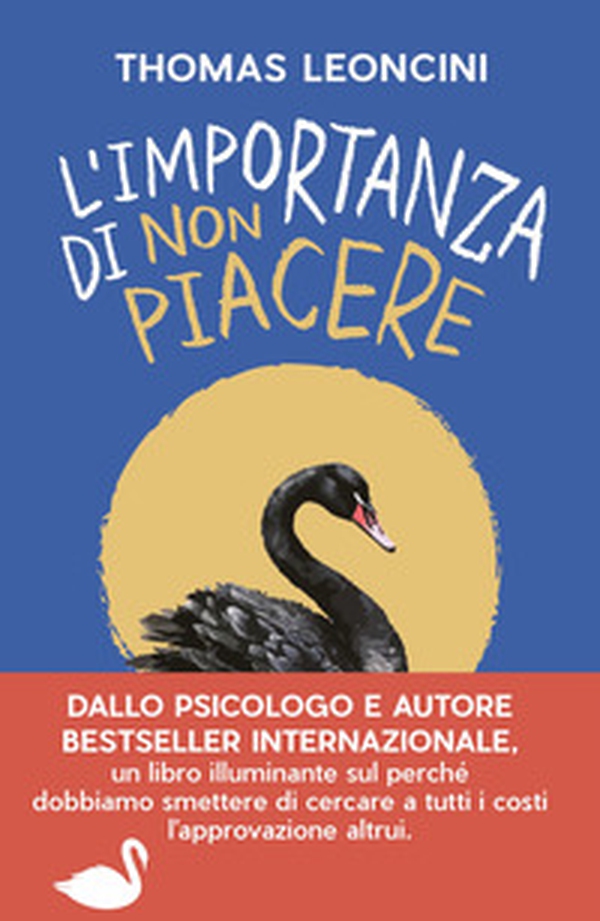 L'importanza di non piacere. Liberarsi dalle aspettative altrui e trasformare le fragilità in salvezza - Librerie.coop L'importanza di non piacere. Liberarsi dalle aspettative altrui e trasformare le fragilità in salvezza - Librerie.coop