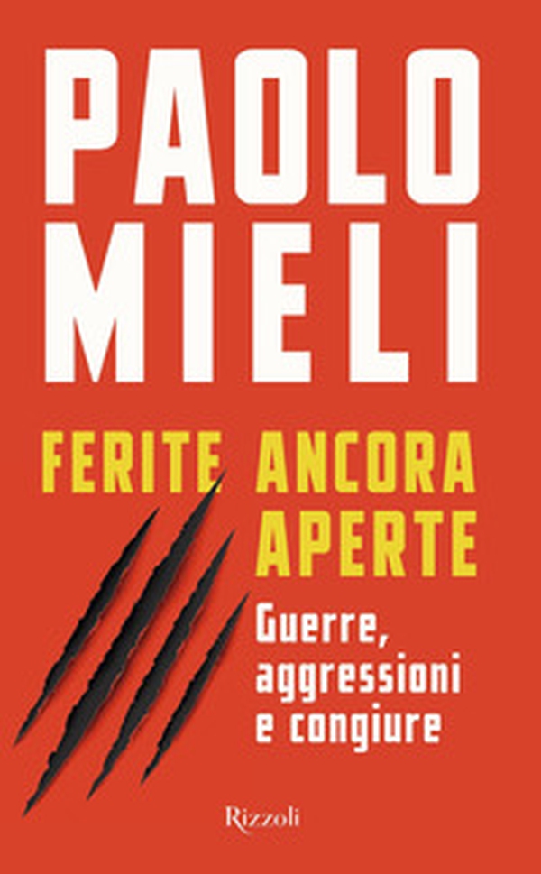 Ferite ancora aperte. Guerre, aggressioni e congiure - Librerie.coop Ferite ancora aperte. Guerre, aggressioni e congiure - Librerie.coop