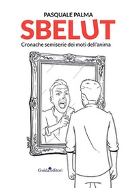 Sbelut. Cronache semiserie dei moti dell'anima - Librerie.coop