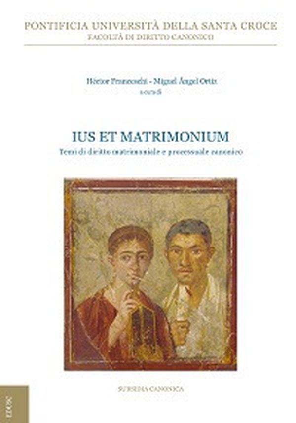 Ius et Matrimonium. Temi di diritto matrimoniale e processuale canonico - Librerie.coop Ius et Matrimonium. Temi di diritto matrimoniale e processuale canonico - Librerie.coop