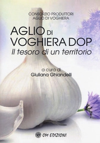 L'aglio di Voghiera DOP. Il tesoro di un territorio - Librerie.coop