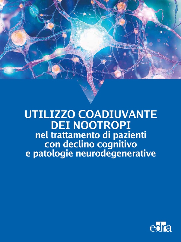 Utilizzo coadiuvante dei nootropi nel trattamento di pazienti con declino cognitivo e patologie neurodegenerative - Librerie.coop Utilizzo coadiuvante dei nootropi nel trattamento di pazienti con declino cognitivo e patologie neurodegenerative - Librerie.coop