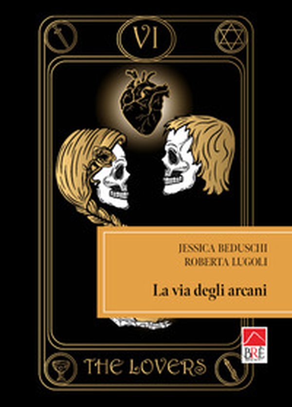 La via degli arcani - Librerie.coop La via degli arcani - Librerie.coop