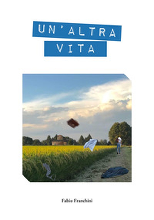 Un'altra vita - Librerie.coop Un'altra vita - Librerie.coop