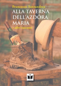 Alla taverna dell'azdora Maria e altri racconti - Librerie.coop
