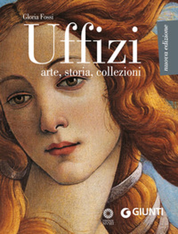 Uffizi. Arte, storia, collezioni - Librerie.coop Uffizi. Arte, storia, collezioni - Librerie.coop