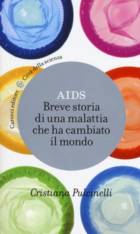 Aids. Breve storia di una malattia che ha cambiato il mondo - Librerie.coop