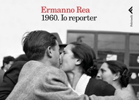 1960. Io reporter - Librerie.coop 1960. Io reporter - Librerie.coop