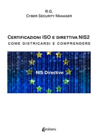 Certificazioni ISO e direttiva NIS2. Come districarsi e comprendere - Librerie.coop