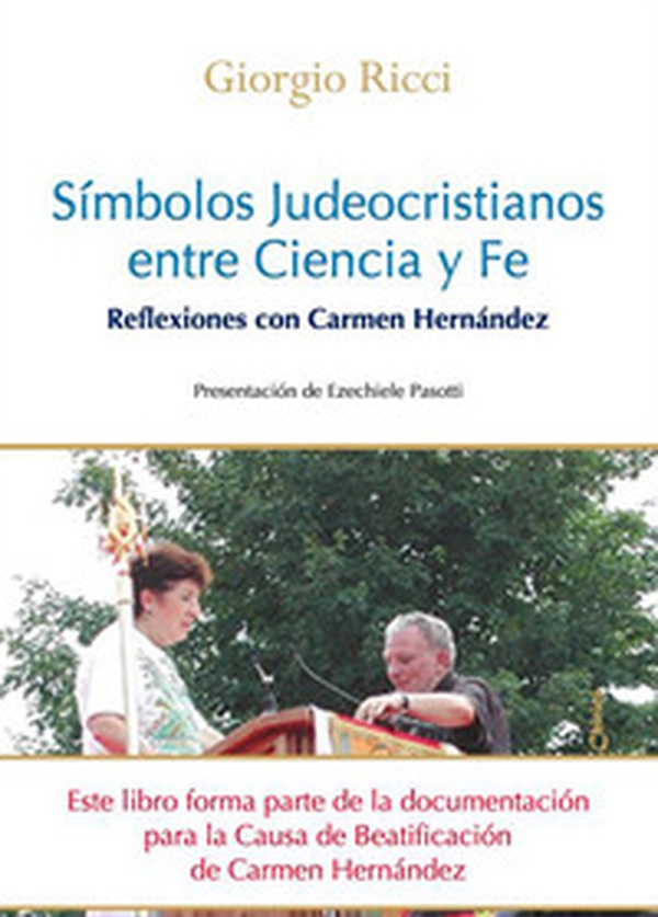 Símbolos Judeocristianos entre Ciencia y Fe. Reflexiones con Carmen Hernández - Librerie.coop Símbolos Judeocristianos entre Ciencia y Fe. Reflexiones con Carmen Hernández - Librerie.coop