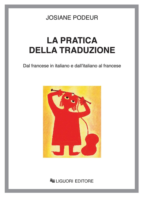 La pratica della traduzione - Librerie.coop La pratica della traduzione - Librerie.coop