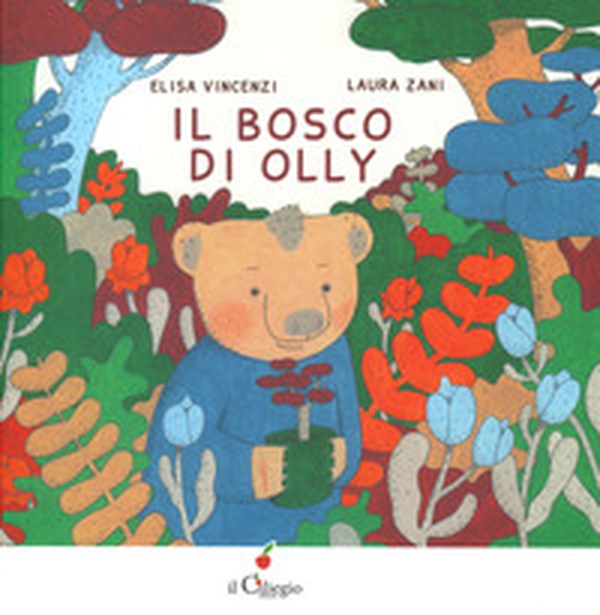 Il bosco di Olly - Librerie.coop Il bosco di Olly - Librerie.coop