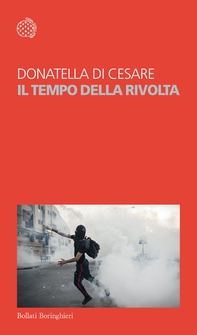 Il tempo della rivolta - Librerie.coop Il tempo della rivolta - Librerie.coop