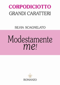 Modestamente me! Ediz. ad alta leggibilità - Librerie.coop