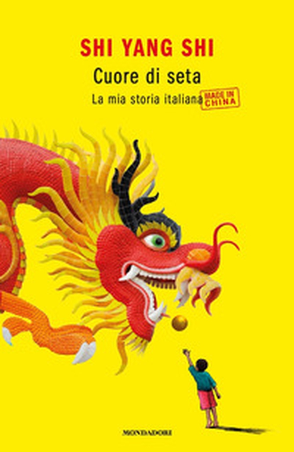 Cuore di seta. La mia storia italiana made in China - Librerie.coop Cuore di seta. La mia storia italiana made in China - Librerie.coop