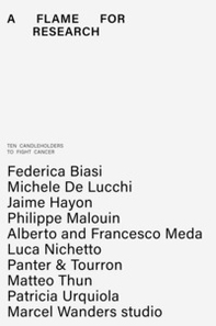 A flame for research. Ten candleholders to fight cancer - Librerie.coop