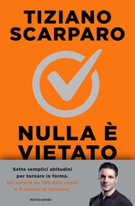Nulla è vietato. Sette settimane per tornare in forma senza sacrifici inutili - Librerie.coop