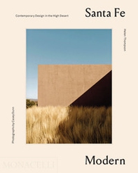 Santa Fe modern. Contemporary design in the High Desert - Librerie.coop