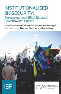 Institutionalised (In)security: exploring the MENA region's governance crisis - Librerie.coop