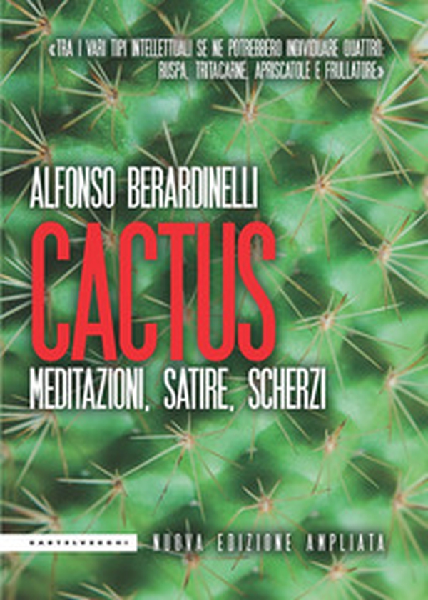 Cactus. Meditazioni, satire, scherzi - Librerie.coop Cactus. Meditazioni, satire, scherzi - Librerie.coop