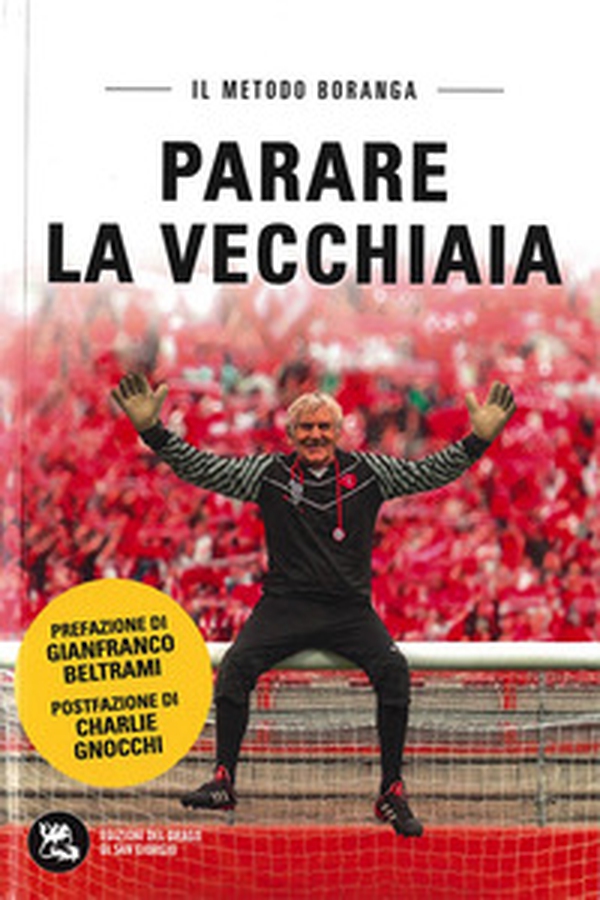 Parare la vecchiaia. Il metodo Boranga - Librerie.coop Parare la vecchiaia. Il metodo Boranga - Librerie.coop
