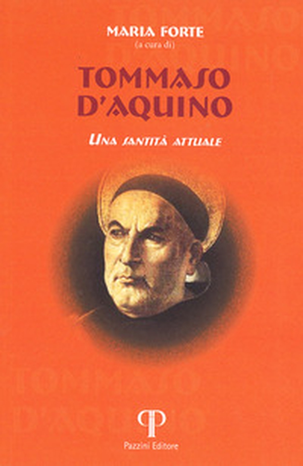 Tommaso d'Aquino. Una santità attuale - Librerie.coop Tommaso d'Aquino. Una santità attuale - Librerie.coop