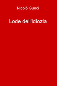 Lode dell'idiozia - Librerie.coop