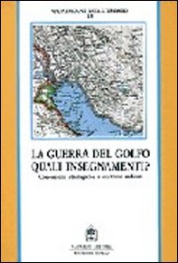 La guerra del Golfo quali insegnamenti? Concezioni strategiche e dottrine militari - Librerie.coop