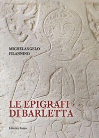 Le epigrafi di Barletta - Librerie.coop