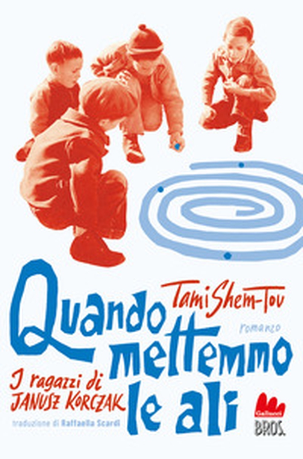 Quando mettemmo le ali. I ragazzi di Janusz Korczak - Librerie.coop Quando mettemmo le ali. I ragazzi di Janusz Korczak - Librerie.coop