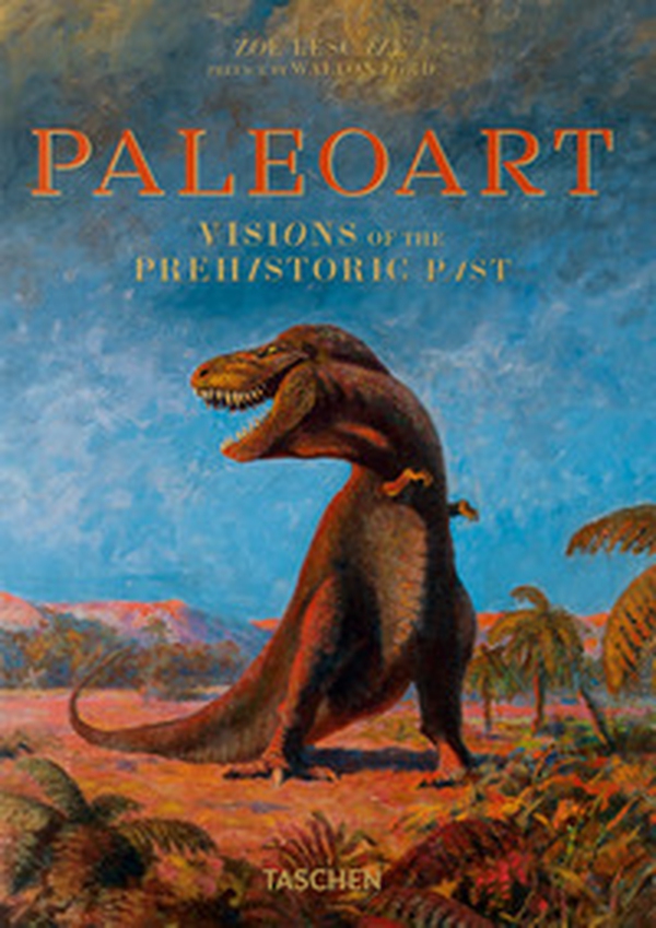 Paleoart. Visions of the prehistoric past. 45th Ed. Ediz. inglese - Librerie.coop