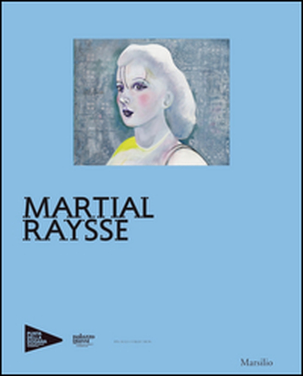 Martial Raysse. Ediz. francese - Librerie.coop Martial Raysse. Ediz. francese - Librerie.coop