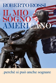 Il mio sogno americano... perché si può anche sognare - Librerie.coop