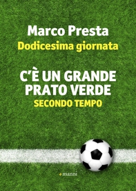 C'è un grande prato verde-Dodicesima Giornata - Librerie.coop C'è un grande prato verde-Dodicesima Giornata - Librerie.coop