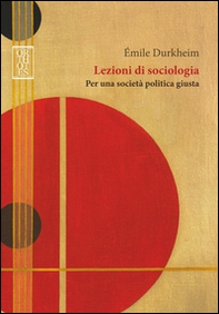 Lezioni di sociologia. Per una società politica giusta - Librerie.coop Lezioni di sociologia. Per una società politica giusta - Librerie.coop