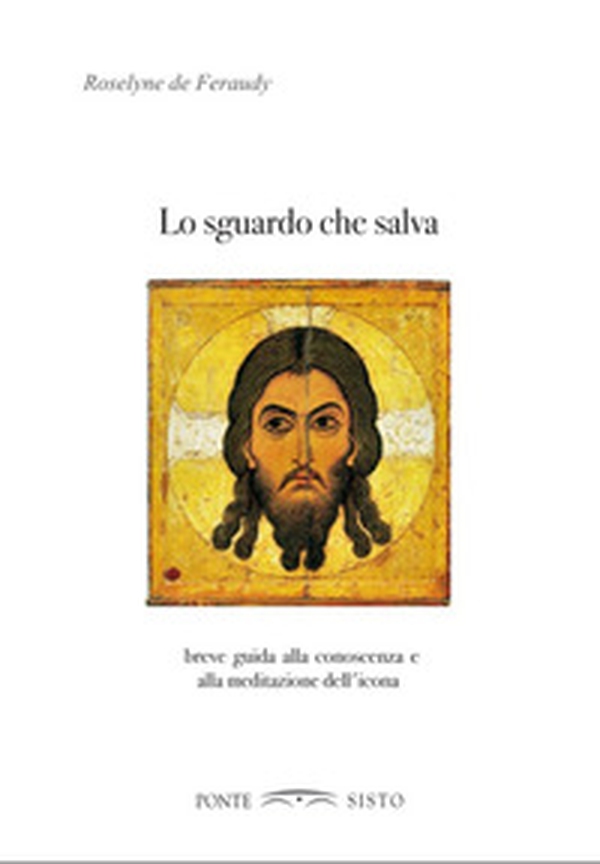 Lo sguardo che salva - Librerie.coop Lo sguardo che salva - Librerie.coop