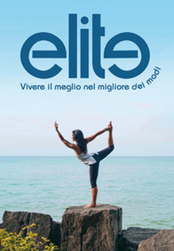 Elite. Vivere meglio nel migliore dei modi - Librerie.coop Elite. Vivere meglio nel migliore dei modi - Librerie.coop