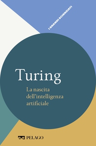 Turing - La nascita dell'intelligenza artificiale - Librerie.coop