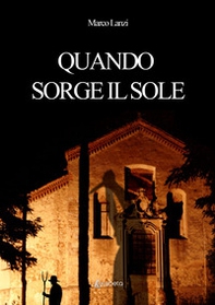 Quando sorge il sole - Librerie.coop