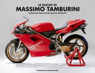 Le Ducati di Massimo Tamburini. Ediz. italiana e inglese - Librerie.coop