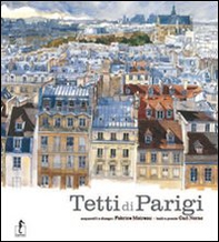 I tetti di Parigi - Librerie.coop