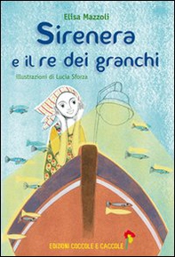 Sirenera e il re dei granchi - Librerie.coop