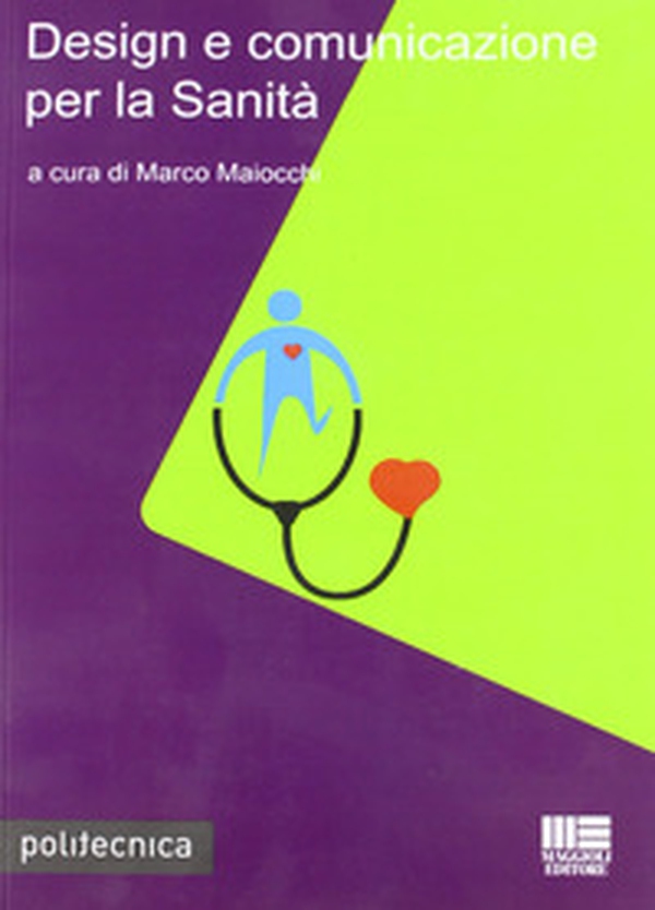Design e comunicazione per la sanità - Librerie.coop Design e comunicazione per la sanità - Librerie.coop