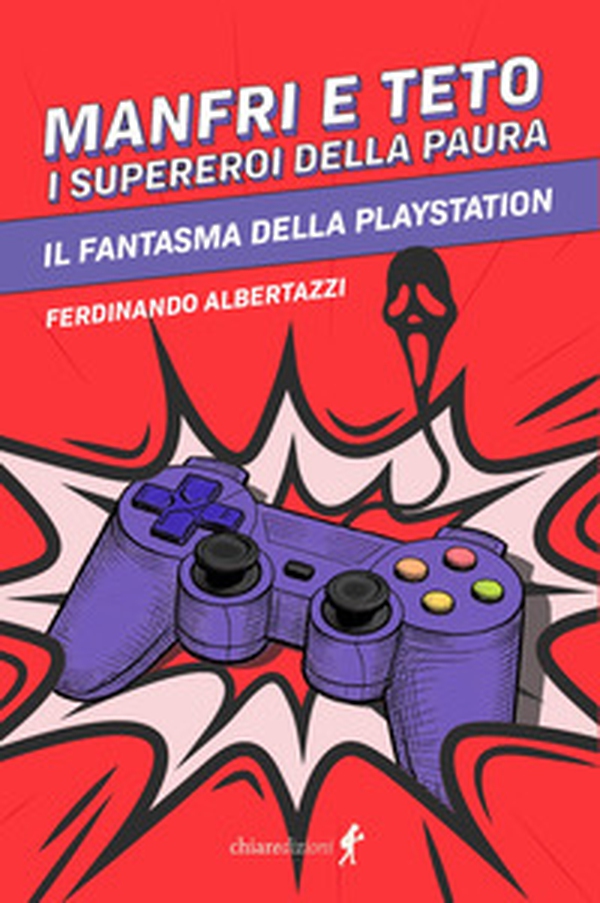 Manfri e Teto, il fantasma della paura. Il fantasma della playstation - Librerie.coop Manfri e Teto, il fantasma della paura. Il fantasma della playstation - Librerie.coop