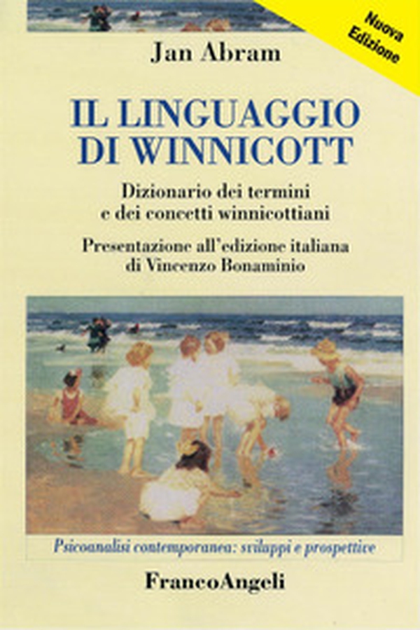 Il linguaggio di Winnicott. Dizionario dei termini e dei concetti winnicottiani - Librerie.coop Il linguaggio di Winnicott. Dizionario dei termini e dei concetti winnicottiani - Librerie.coop