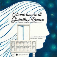 Eterno amore di Giulietta e Romeo - Librerie.coop